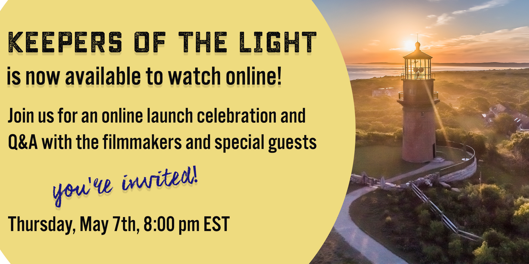 KEEPERS OF THE LIGHT Online Launch Celebration and Q&A with filmmakers and special guests 5/7